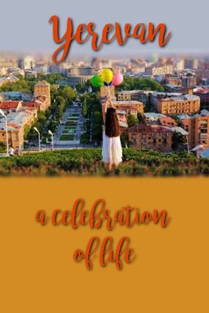 Yerevan, a celebration of life's poster