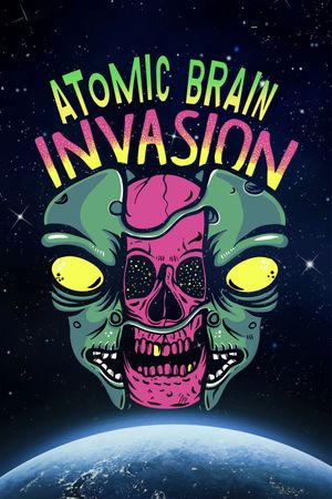 Atomic Brain Invasion's poster