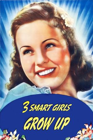 Three Smart Girls Grow Up's poster