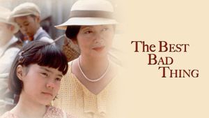 The Best Bad Thing's poster
