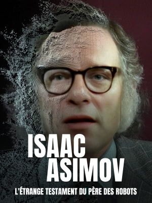 Isaac Asimov: A Message to the Future's poster