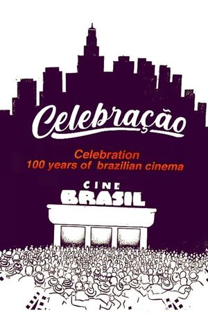 Celebração - 100 Anos do Cinema Nacional's poster