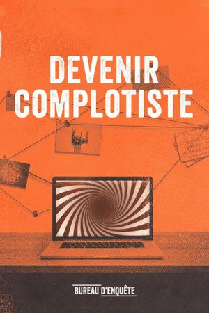 Devenir complotiste's poster