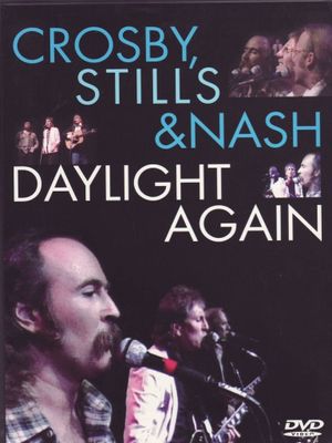 Crosby, Stills & Nash: Daylight Again's poster