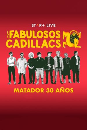 Los Fabulosos Cadillacs | Matador 30 Años's poster