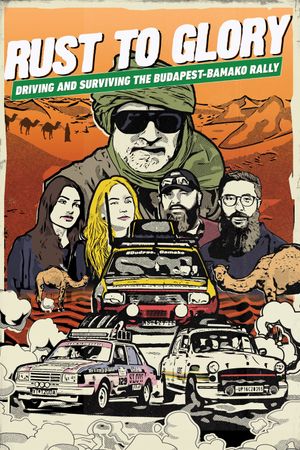 Rust to Glory, Driving and Surviving the Budapest-Bamako Rally's poster