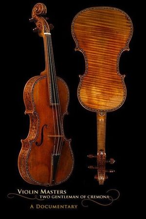 Violin Masters: Two Gentlemen of Cremona's poster