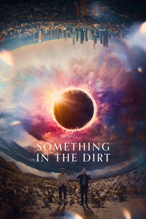 Something in the Dirt's poster