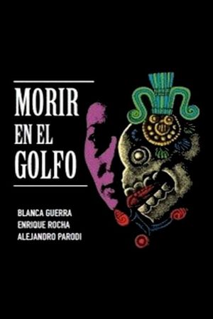 Morir en el golfo's poster