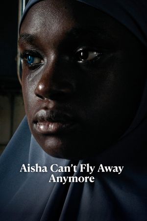 Aisha Can't Fly Away Anymore's poster