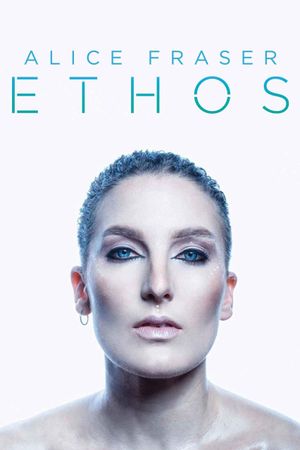 Alice Fraser: Ethos's poster