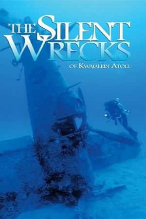 The Silent Wrecks of Kwajalein Atoll's poster