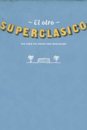O Outro Super Clássico's poster