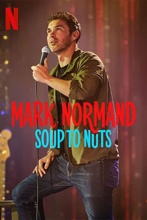 Mark Normand: Soup to Nuts's poster