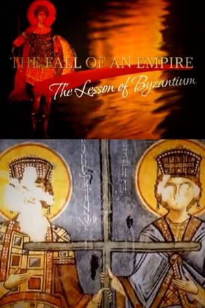 The Fall of an Empire: The Lesson of Byzantium's poster