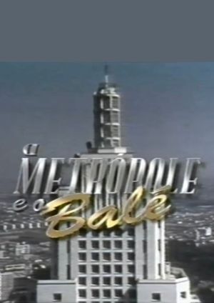 A metrópole e o balé's poster