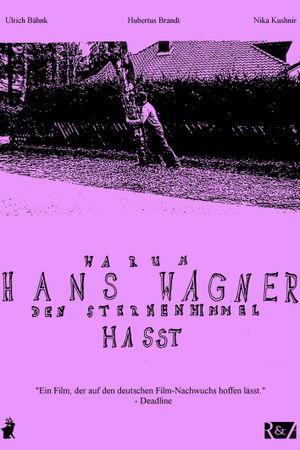 Warum Hans Wagner den Sternenhimmel hasst's poster