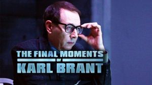 The Final Moments of Karl Brant's poster