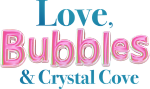 Love, Bubbles & Crystal Cove's poster