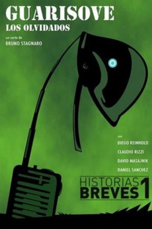 Historias Breves I: Guarisove, los olvidados's poster