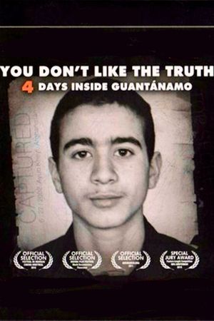 You Don't Like the Truth: 4 Days Inside Guantanamo's poster image