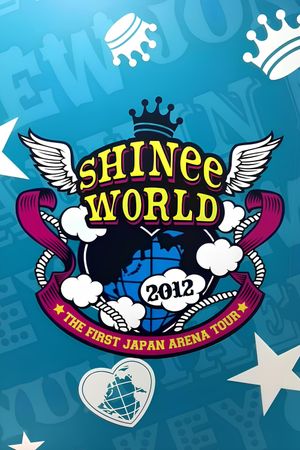 THE FIRST JAPAN ARENA TOUR "SHINee WORLD 2012"'s poster