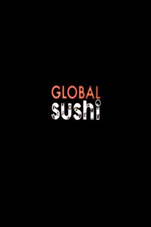 Global Sushi : demain nos enfants mangeront des méduses's poster