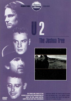 Classic Albums: U2 - The Joshua Tree's poster image