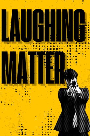 Laughing Matter's poster