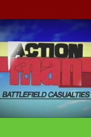 Action Man: Battlefield Casualties's poster