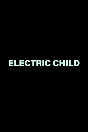 Electric Child's poster