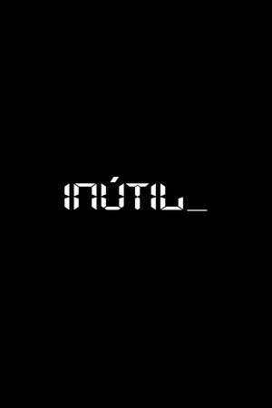 Inútil's poster