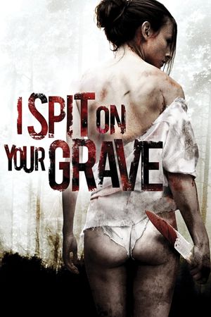 I Spit on Your Grave's poster