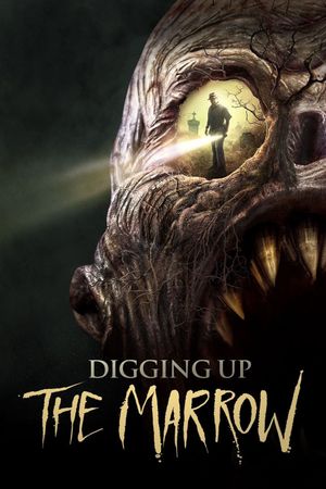 Digging Up the Marrow's poster