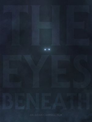 The Eyes Beneath's poster