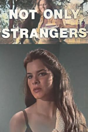 Not Only Strangers's poster