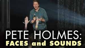 Pete Holmes: Faces and Sounds's poster