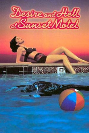 Desire and Hell at Sunset Motel's poster