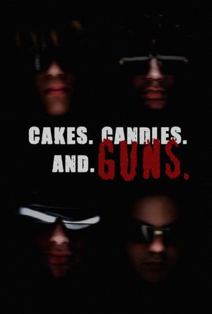 CAKES. CANDLES. AND GUNS.'s poster