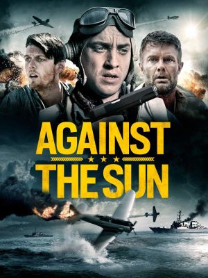 Against the Sun's poster