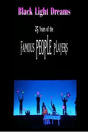 Black Light Dreams: The 25 Years of the Famous People Players's poster