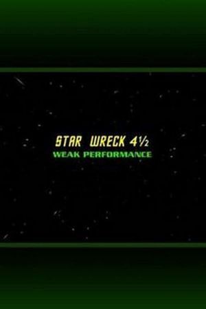 Star Wreck 4½: Weak Performance's poster