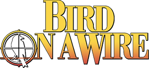 Bird on a Wire's poster