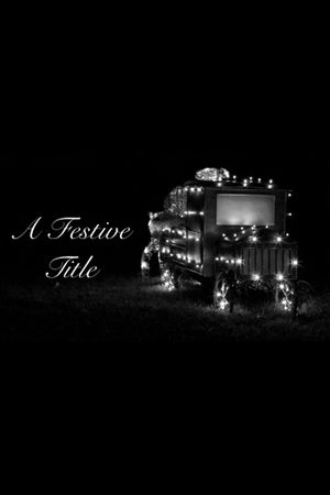 A Festive Title's poster