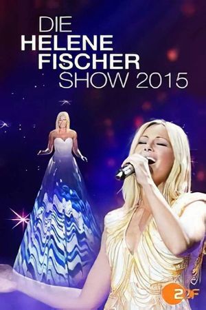 Die Helene Fischer Show 2015's poster