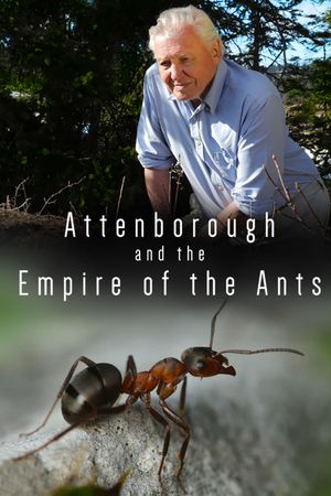 Attenborough and the Empire of the Ants's poster