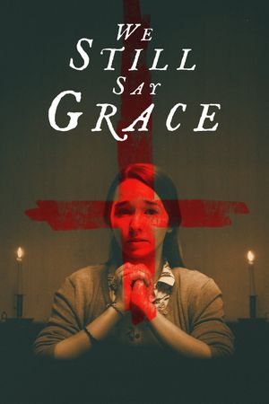 We Still Say Grace's poster