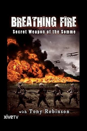 Breathing Fire: Secret Weapon of the Somme's poster