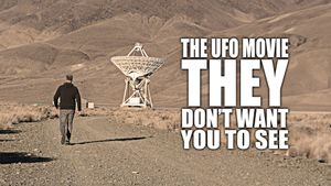 The UFO Movie They Don't Want You to See's poster