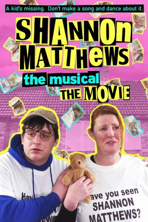 Shannon Matthews the Musical the Movie's poster